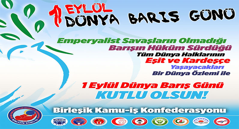 1 EYLÜL DÜNYA BARIŞ GÜNÜ KUTLU OLSUN