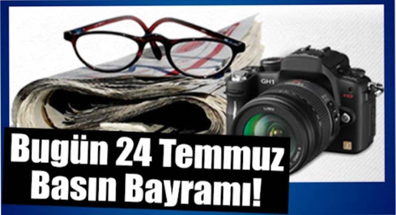 24 TEMMUZLAR AYDINLANMANIN SİMGELERİDİR!